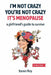 I'm Not Crazy, You're Not Crazy: It's Menopause-A Girlfriend's Guide to Survive by Karen Roy