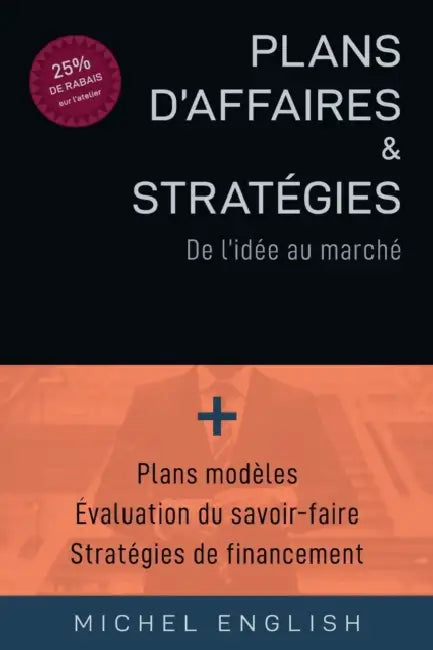 Plans d'affaires et Stratégies: De l'idée au marché by Michel English