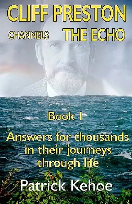 Cliff Preston Channels The Echo Book 1 by Patrick Kehoe