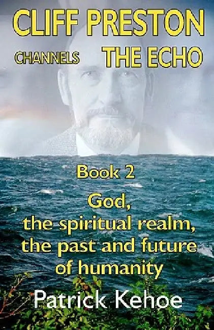 Cliff Preston Channels The Echo Book 2 by Patrick Kehoe