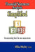 Financial Statement Analysis Simplified: An accounting book for non-accountants by Mike Morley