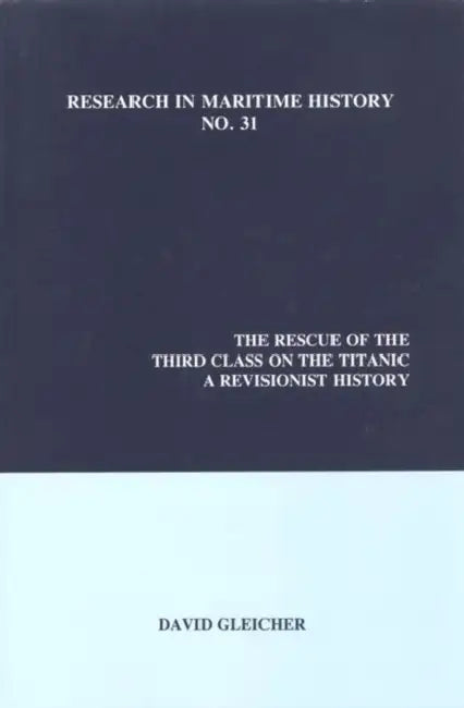 The Rescue of the Third Class on the Titanic by David Gleicher