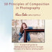 50 Principles of Composition in Photography: A Practical Guide to Seeing Photographically Through the Eyes of a Master Photographer by Klaus Bohn