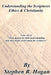 Understanding the Scriptures Ethics & Christianity by Stephen Hogan