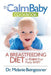 The Calm Baby Cookbook: A Breastfeeding Diet to Calm Your Fussy Baby by Beingessner L. Melanie