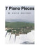 7 Piano Pieces by Elaine Morrison