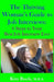 The Thriving Woman's Guide to Job Interviews: 6 Steps to Your Best Job Interview Ever by Kim Buck M. B. a.