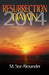 Book 1 in the Resurrection Dawn Series: Resurrection Dawn 2014 by M. Sue Alexander