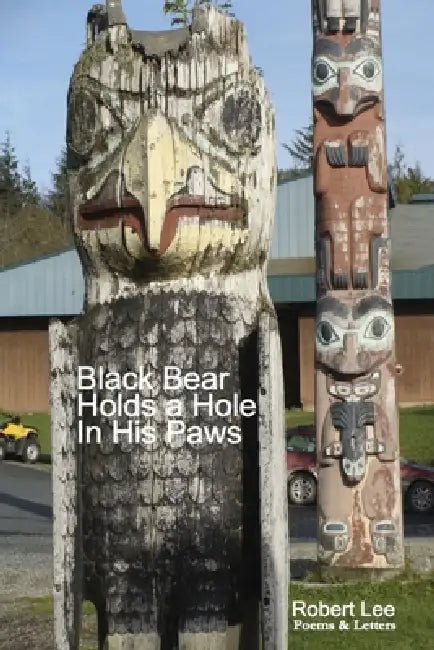 Black Bear Holds a Hole in His Paws by Robert Lee