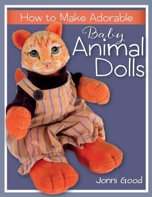 How to Make Adorable Baby Animal Dolls by Jonni Good