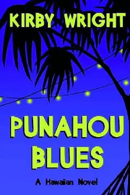 Punahou Blues: A Hawaiian Novel by Kirby Wright