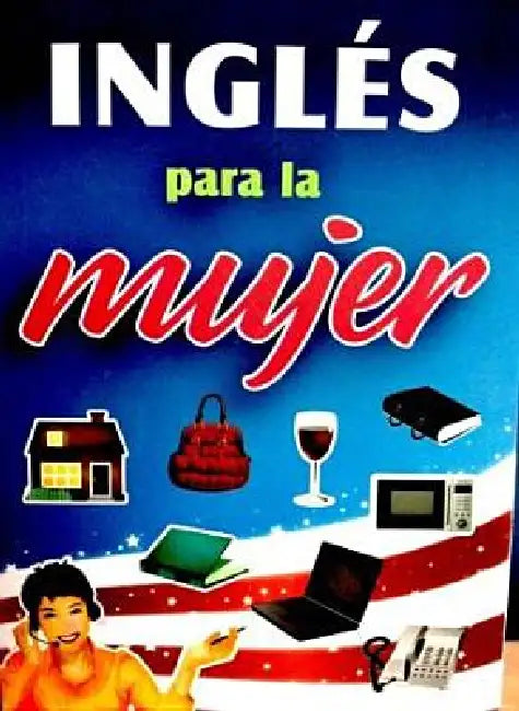 Ingles Para La Mujer by Tomo