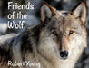 Friends of the Wolf by Robert Young