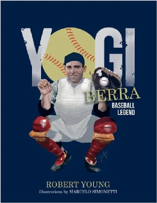 Yogi Berra: Baseball Legend by Young, Robert S.