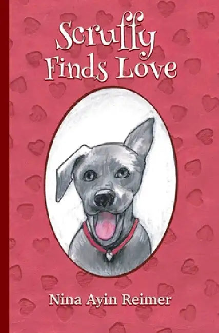 Scruffy Finds Love by Nina Ayin Reimer
