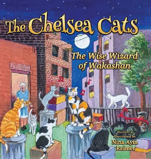 The Chelsea Cats and The Wise Wizard of Wakashan by Nina Ayin Reimer