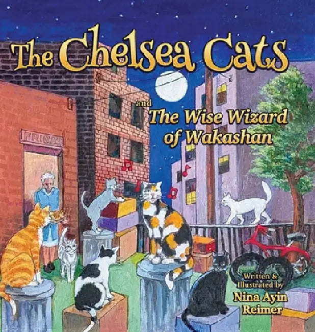 The Chelsea Cats and The Wise Wizard of Wakashan by Nina Ayin Reimer