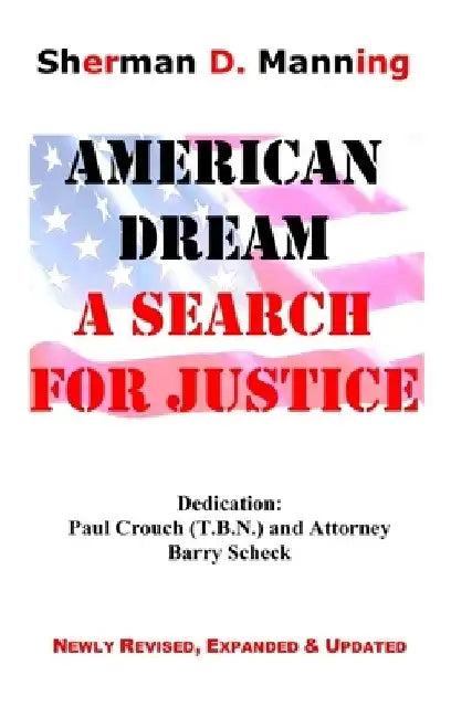 American Dream A Search for Justice by Sherman D. Manning
