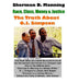 The Truth About O.J. Simpson: Race, Class, Money & Justice by Sherman D. Manning
