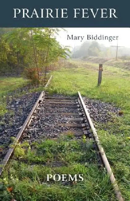 Prairie Fever by Mary Biddinger