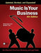 Music Is Your Business: The Musician's FourFront Marketing and Legal Guide by Bartley F. Day