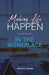 Making Life Happen in the Workplace by Veronica G. Burnette