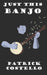 Just This Banjo by Joseph Patrick Costello Jr