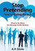 Stop Pretending You're Being Heard: What to Do When the Message Really Matters by A. P. Grow