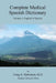 Complete Medical Spanish Dictionary Volume 1: English to Spanish by Craig Alan Sinkinson