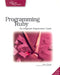 Programming Ruby: The Pragmatic Programmers' Guide by Dave Thomas, Chad Fowler, Andy Hunt