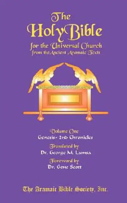 The Holy Bible for the Universal Church V.1 by George M. Lamsa