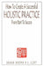 How To Create A Successful Holistic Practice by Shaun Brown