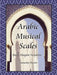 Arabic Musical Scales: Basic Maqam Notation by Cameron Powers