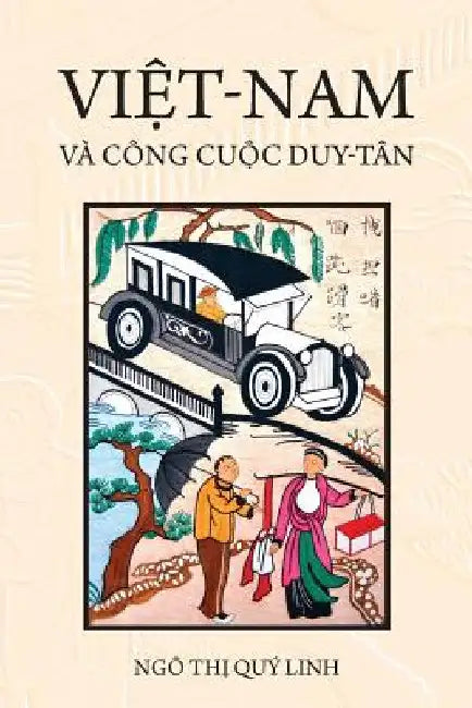 Việt-Nam và Công Cuộc Duy-Tân by Quy Linh Thi Ngo