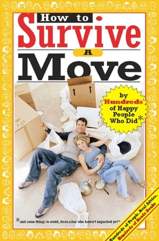 How to Survive a Move: By Hundreds of Happy People Who Did by Jamie Allen