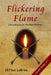 Flickering Flame by Clilfton Labree