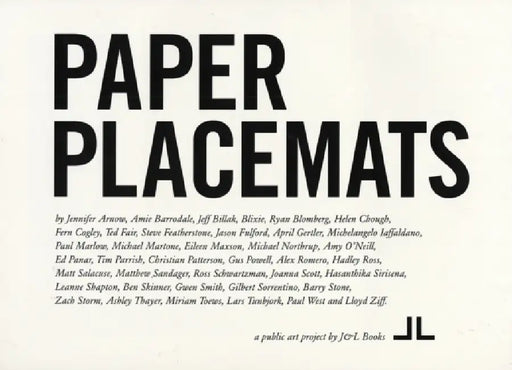 Paper Placemats by Jason Fulford, Leanne Shapton, Paul Maliszewski