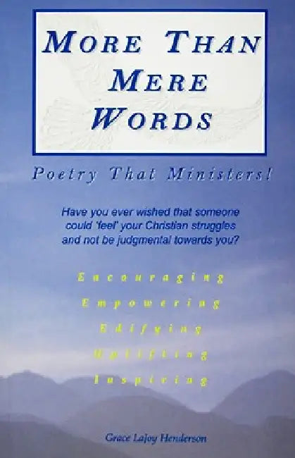 More Than Mere Words: Poetry That Ministers!! by Grace Lajoy Henderson