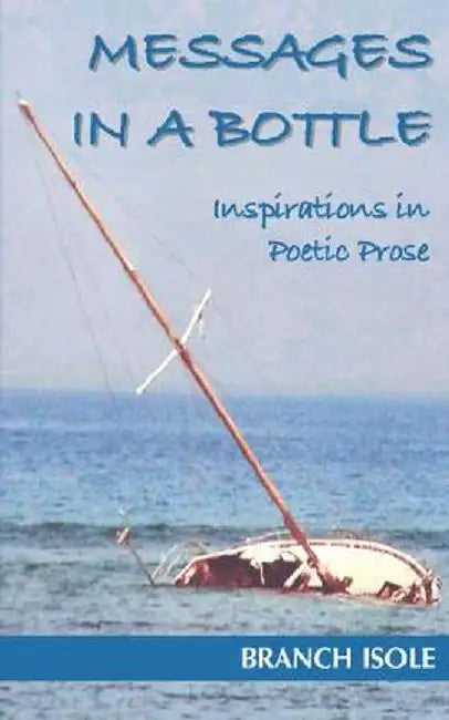 Messages in a Bottle by Branch Isole