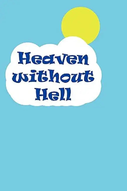 Heaven Without Hell by Brain Miracle