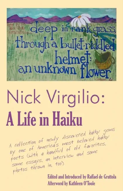 Nick Virgilio: A Life in Haiku by Nicholas A. Virgilio, Raffael De Gruttola, Kathleen O'Toole