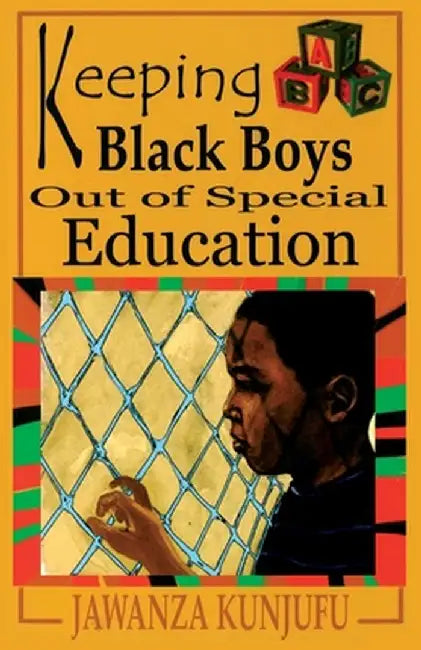 Keeping Black Boys Out of Special Education by Jawanza Kunjufu