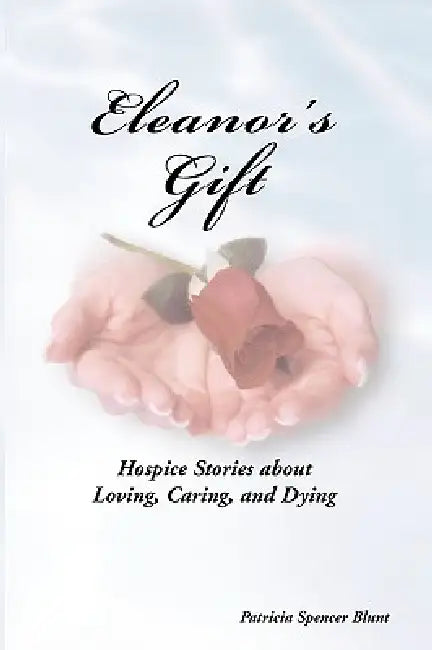 Eleanor's Gift by Patricia Spencer Blunt, Kathy Mixon, Mary Breidenbaugh