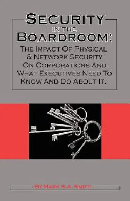 Security in the Boardroom by Mark S. a. Smith