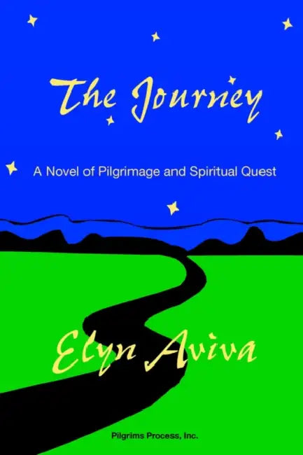 The Journey: A Novel of Pilgrimage and Spiritual Quest by Elyn Aviva