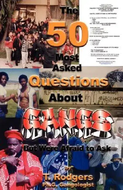 The Fifty Most Asked Questions about Gangs by T. Rodgers