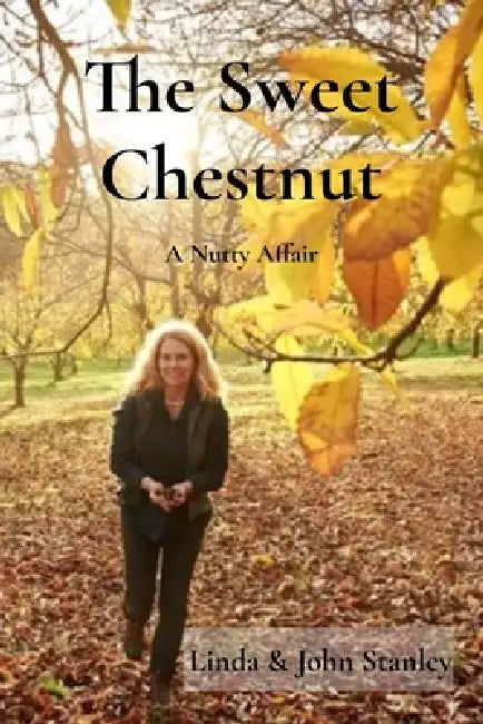 The Sweet Chestnut: A Nutty Affair by Linda &. John Stanley