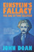 Einstein's Fallacy: The End of Time Dilation by John Doan