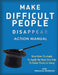 Make Difficult People Disappear Action Manual Workbook by Monica Wofford