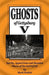 Ghosts of Gettysburg V: Spirits, Apparitions and Haunted Places on the Battlefield by Mark Nesbitt